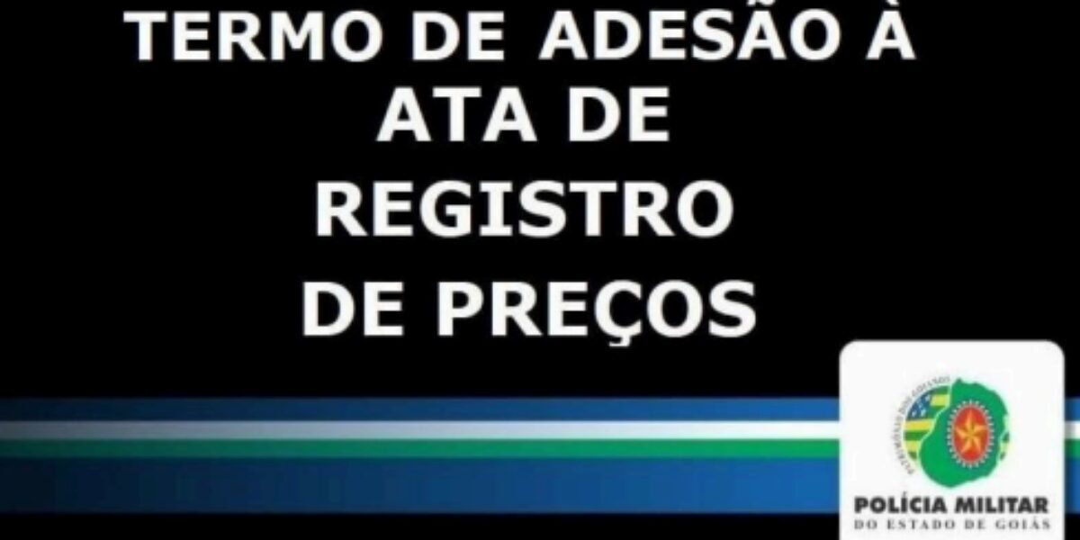 TERMO DE ADESÃO À ATA DE REGISTRO DE PREÇOS Nº 007/2025 – CGAD/DLOG/PF – AQUISIÇÃO DE MUNIÇÕES PARA A PMGO