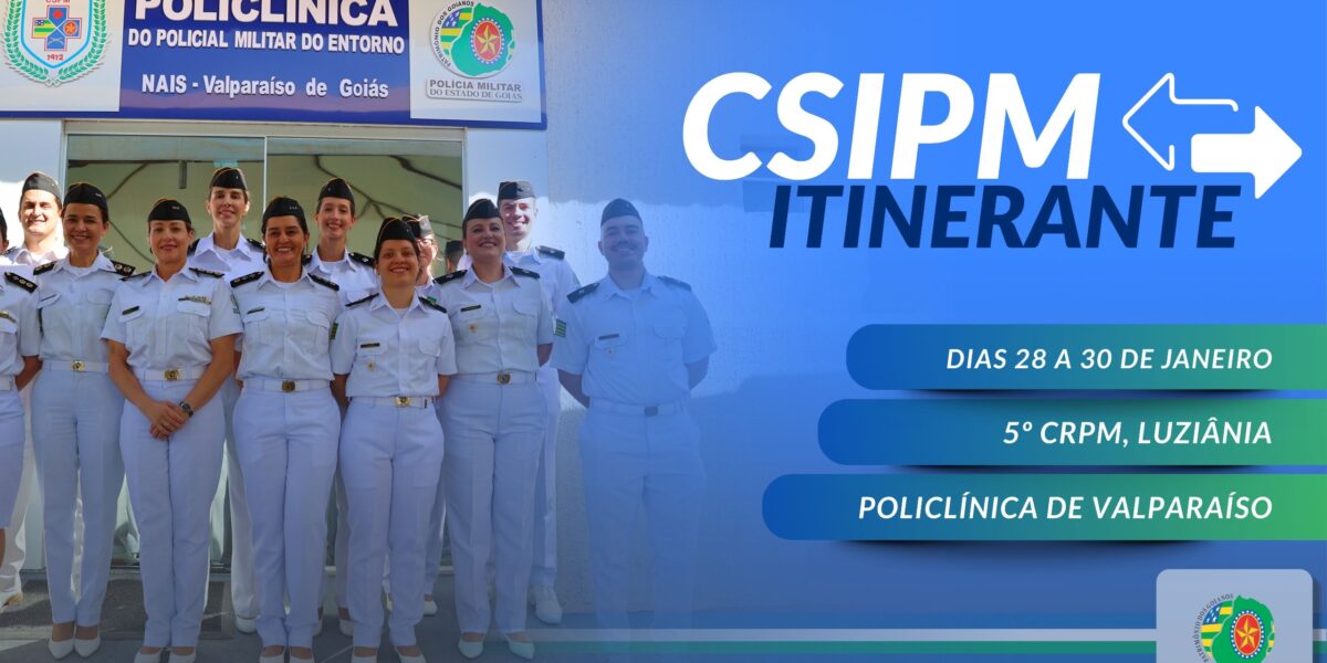 CISPM ITINERANTE 2026 – 1ª EDIÇÃO EM LUZIÂNIA – 5º CRPM, CEPMGs E UNIDADES ESPECIALIZADAS DA REGIÃO