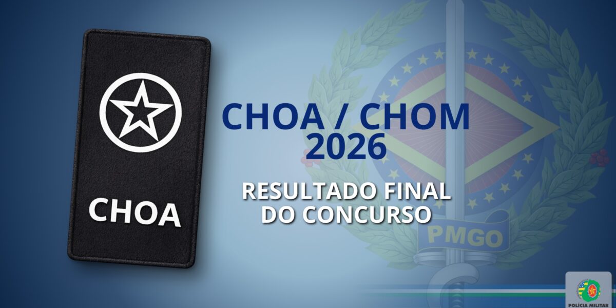 CHOA 2026 – RESULTADO FINAL DOS CANDIDATOS APROVADOS NAS GRADUAÇÕES DE SUBTENENTES E PRIMEIROS-SARGENTOS