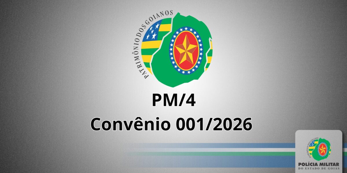 PUBLICAÇÃO DO CONVÊNIO 001/2026-PM/4