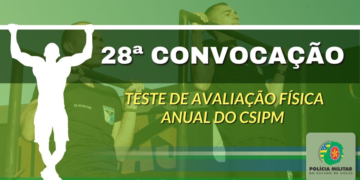 28ª CONVOCAÇÃO PARA TAF ANUAL DO CSIPM
