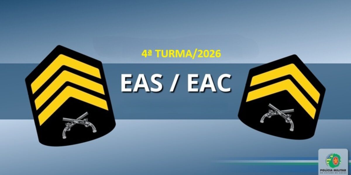 EDITAIS EAS/ EAC 4ª TURMA/2026