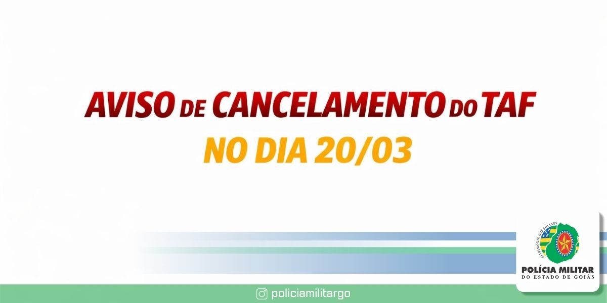 AVISO: CANCELAMENTO DO TAF NO DIA 20/03
