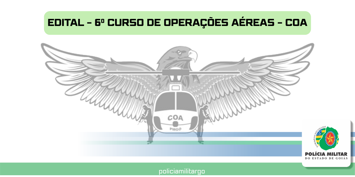 EDITAL – 6º CURSO DE OPERAÇÕES AÉREAS – COA