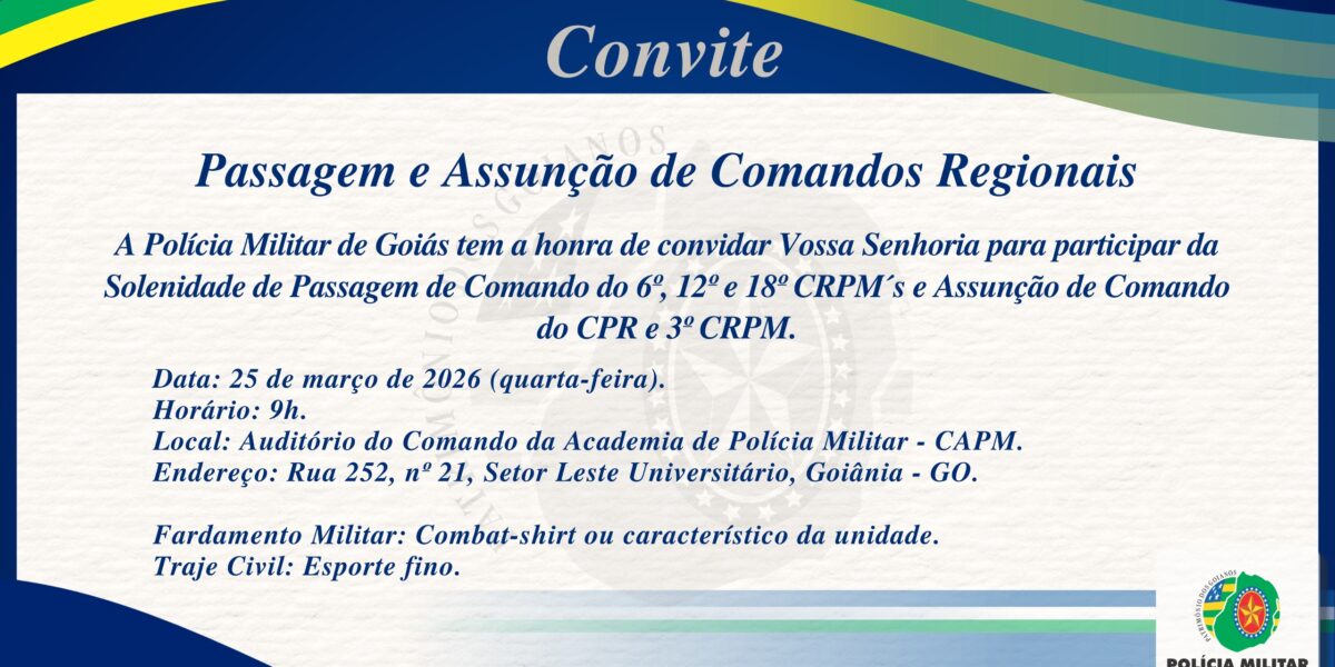 CONVITE – PASSAGEM E ASSUNÇÃO DE COMANDOS REGIONAIS