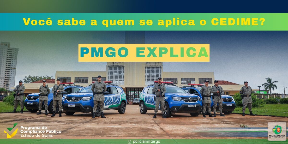 PMGO EXPLICA: VOCÊ SABE A QUEM SE APLICA O CÓDIGO DE ÉTICA E DISCIPLINA DOS MILITARES ESTADUAIS?
