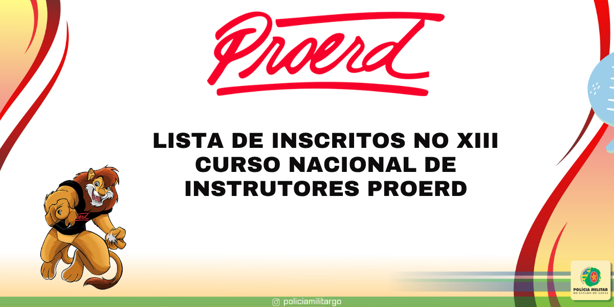 LISTA DE INSCRITOS NO XIII CURSO NACIONAL DE INSTRUTORES PROERD