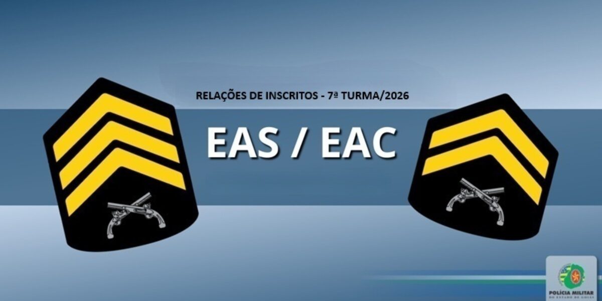 Relações de inscritos – EAS/EAC 7ª turma/2026.