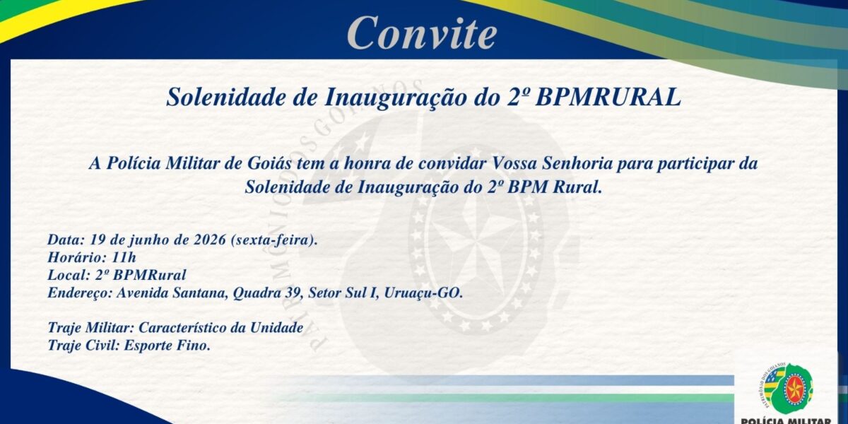 CONVITE – SOLENIDADE DE INAUGURAÇÃO DO 2º BPMRURAL