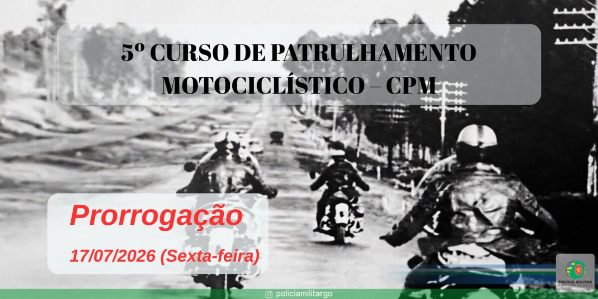 PROCESSO SELETIVO 5º CURSO DE PATRULHAMENTO MOTOCICLÍSTICO – CPM/2026