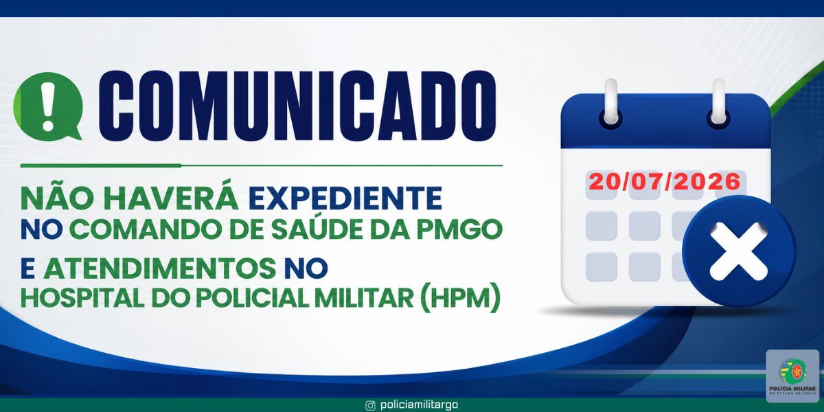 COMUNICADO – COMANDO DE SAÚDE DA PMGO