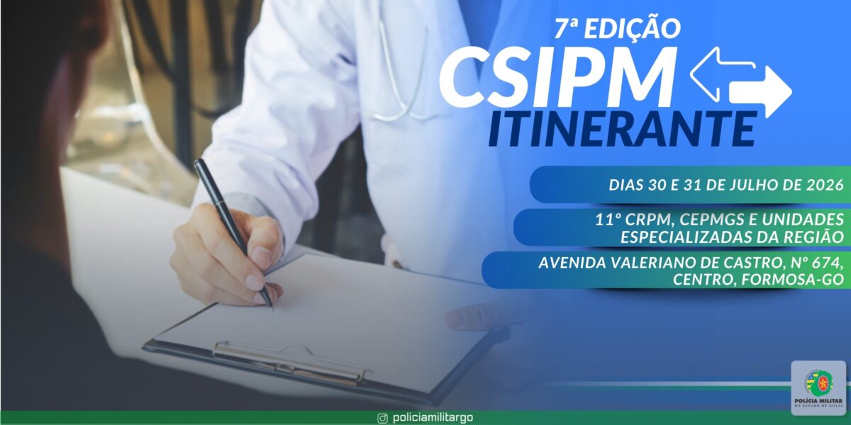 7ª EDIÇÃO CSIPM ITINERANTE- FORMOSA-GO:  11º CRPM, CEPMGs E UNIDADES ESPECIALIZADAS DA REGIÃO