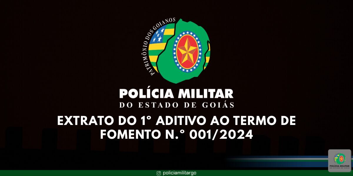 PUBLICAÇÃO DO EXTRATO DO 1º ADITIVO AO TERMO DE FOMENTO N.º 001/2024
