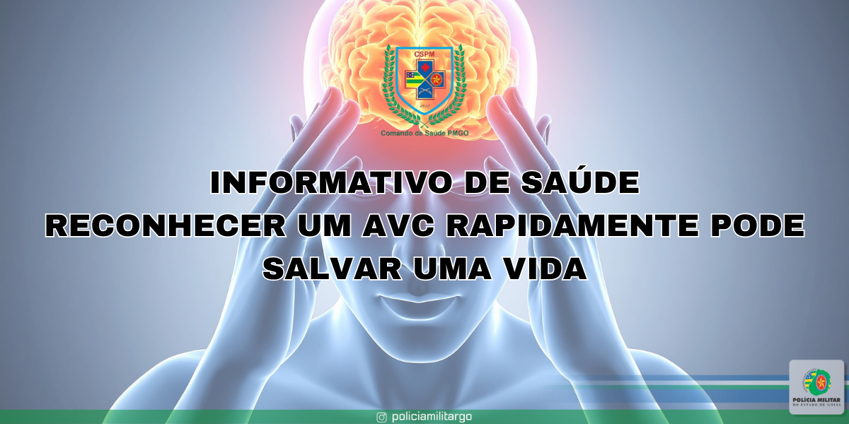 INFORMATIVO – RECONHECER UM AVC RAPIDAMENTE PODE SALVAR UMA VIDA