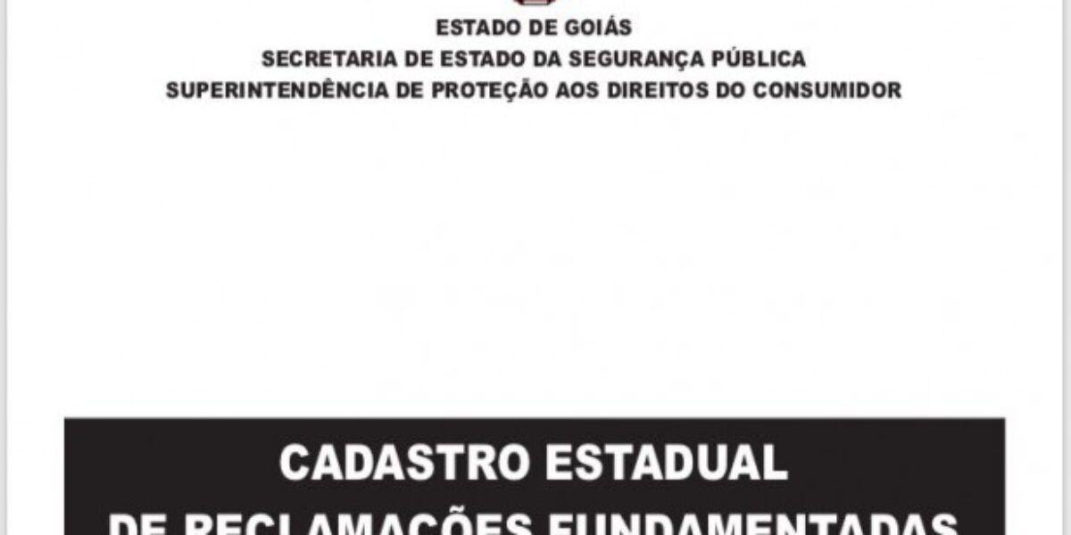 Procon Goiás divulga cadastro das empresas mais reclamadas em 2017