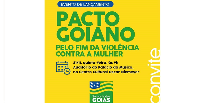 Governo lança Pacto Goiano pelo Fim da Violência Contra a Mulher