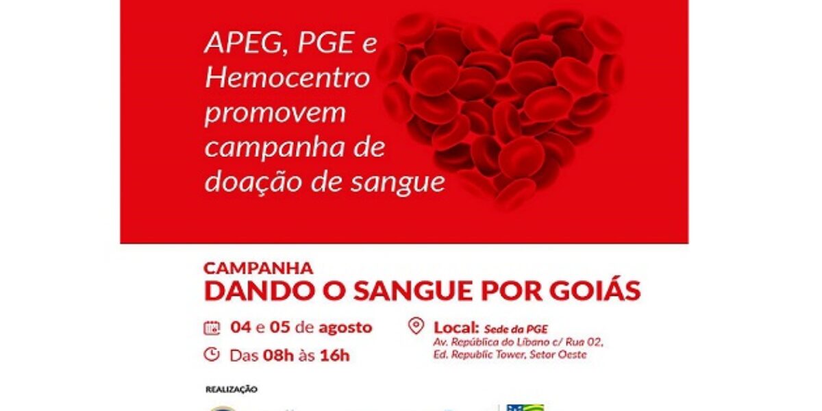 A APEG, em parceria com a PGE e Hemocentro de Goiás, realiza a campanha DANDO O SANGUE POR GOIÁS.