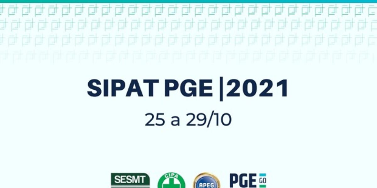 SIPAT tem início na PGE