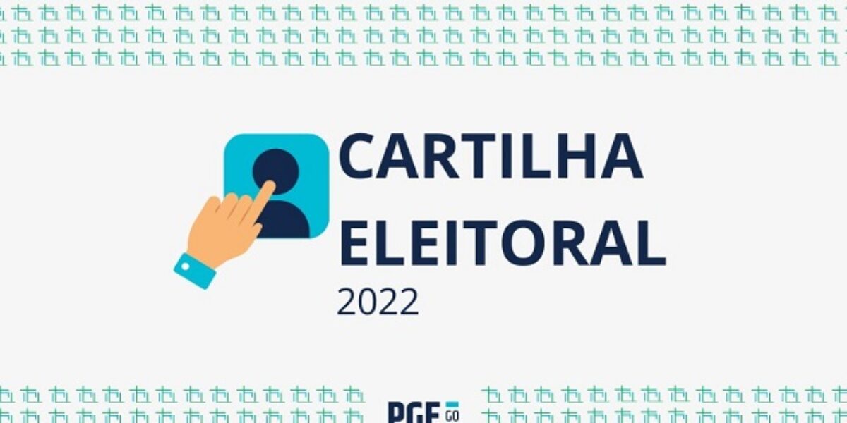 PGE publica Cartilha Eleitoral 2022