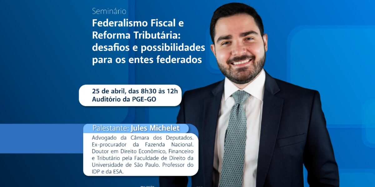 Inscrições abertas para o seminário “Federalismo Fiscal e Reforma Tributária: desafios e possibilidades para os entes federados”