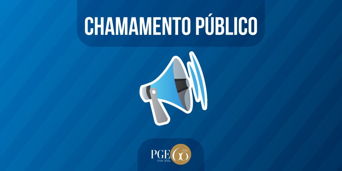 Chamamento Público: Ex-empregados celetistas da PGE-GO (1973-2014)