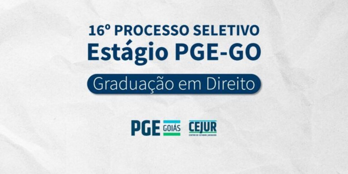 Divulgado resultado preliminar do 16º Processo Seletivo de Estágio em Direito da PGE-GO