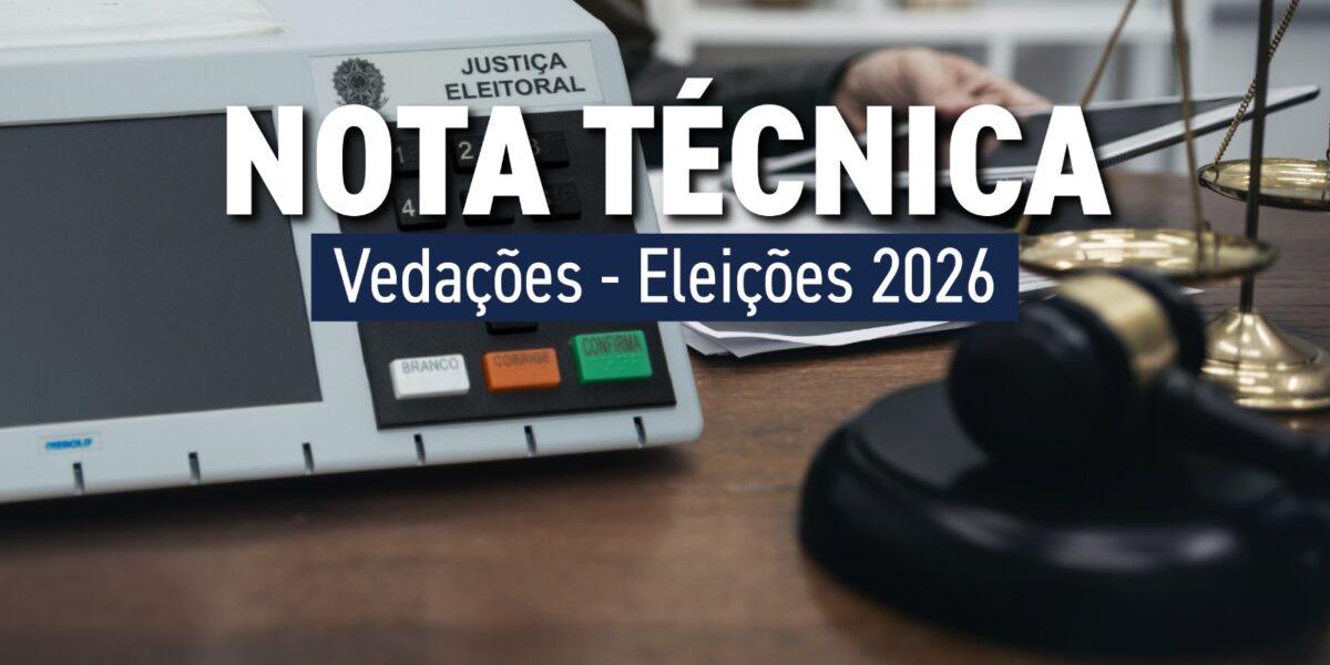 PGE-GO publica nota técnica sobre condutas vedadas a agentes públicos no período eleitoral de 2026