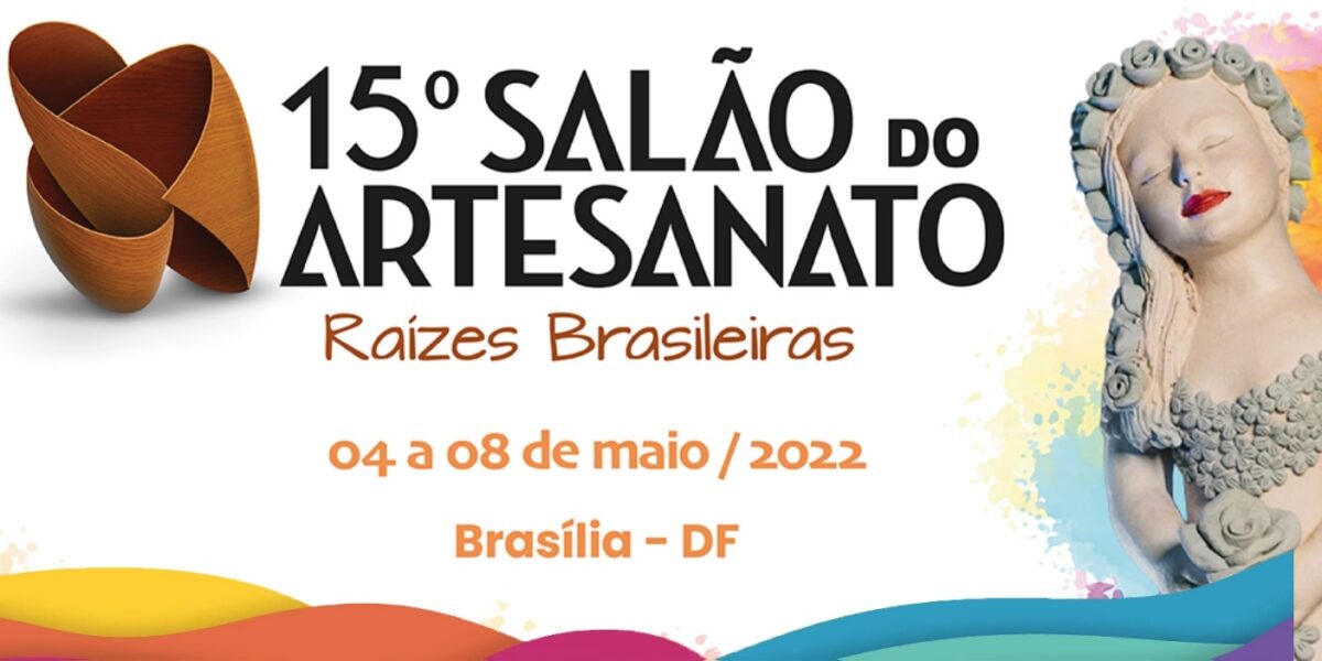 Secretaria da Retomada abre processo seletivo para artesãos goianos que querem expor no 15º Salão de Artesanato Raízes Brasileiras
