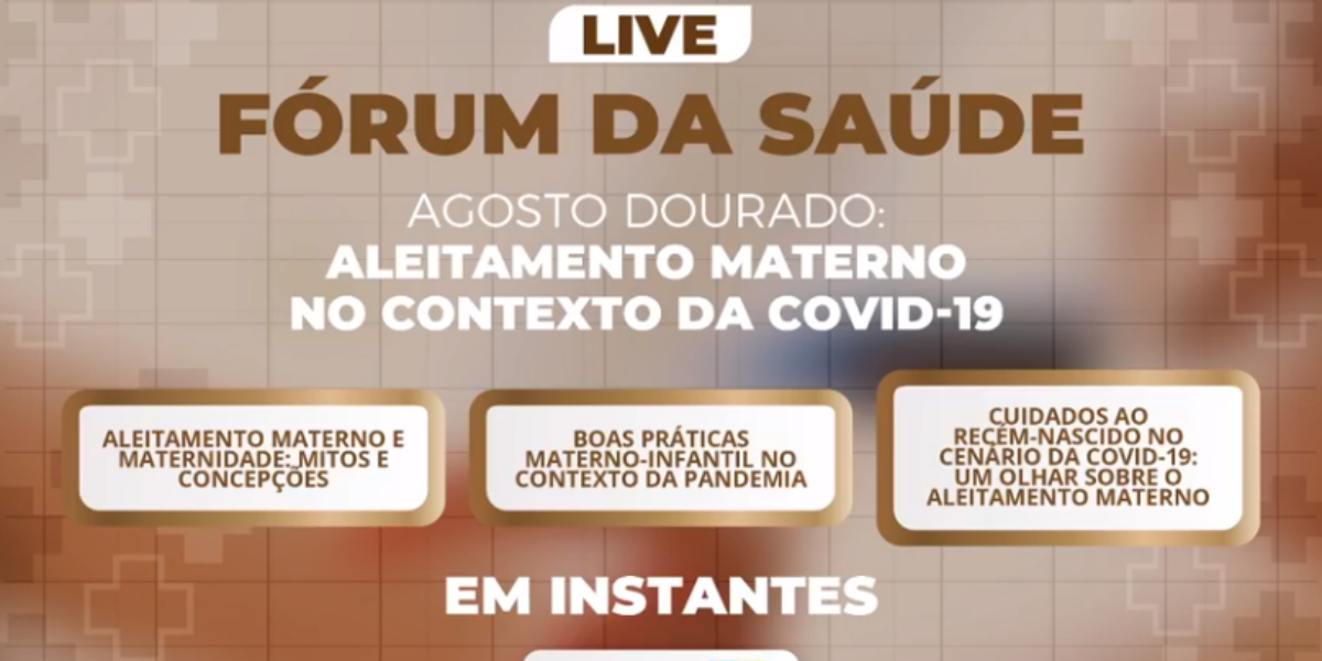 Fórum da Saúde debate amamentação em tempos de pandemia