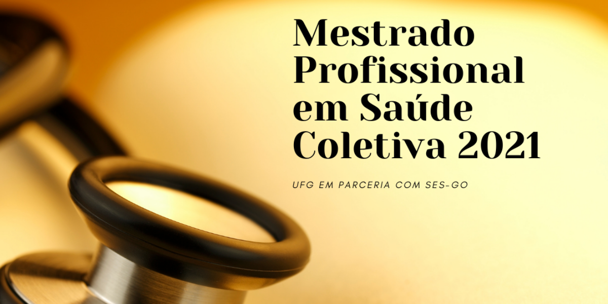 SES e UFG abrem inscrições para Mestrado Profissional em Saúde Coletiva