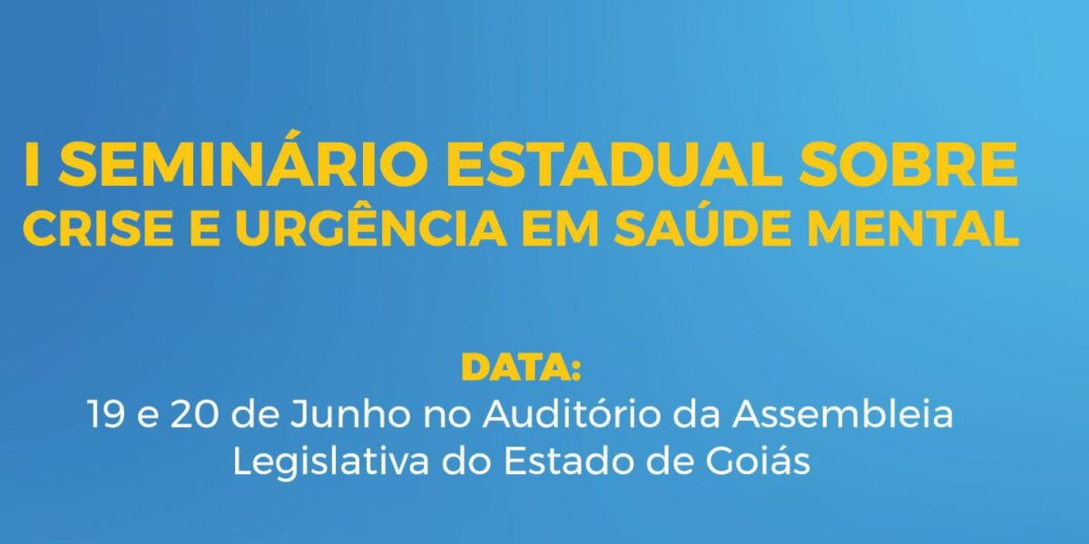 SES promove primeiro Seminário estadual sobre crise e urgência na saúde mental