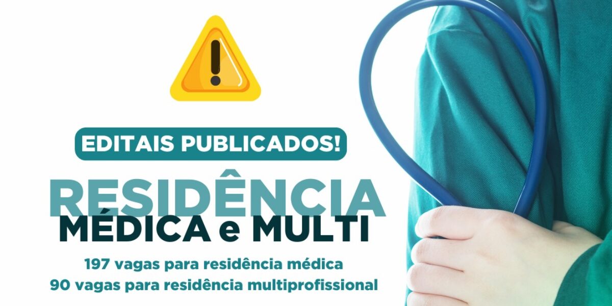 Publicados editais para processos seletivos de residência multiprofissional e médica