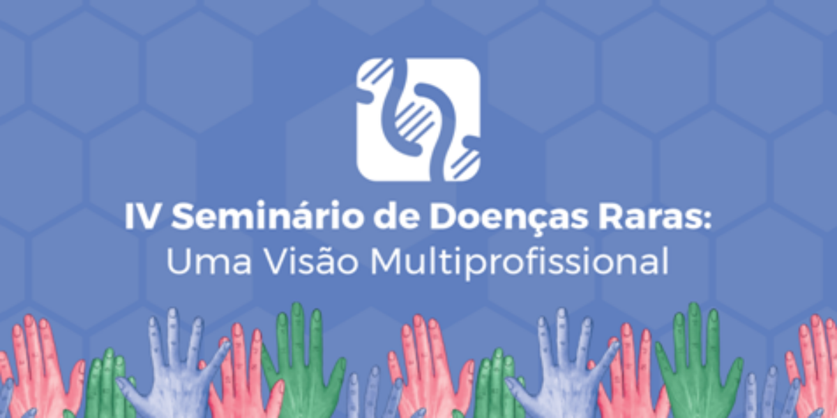 HGG realiza 4º Seminário de Doenças Raras: uma Visão Multiprofissional