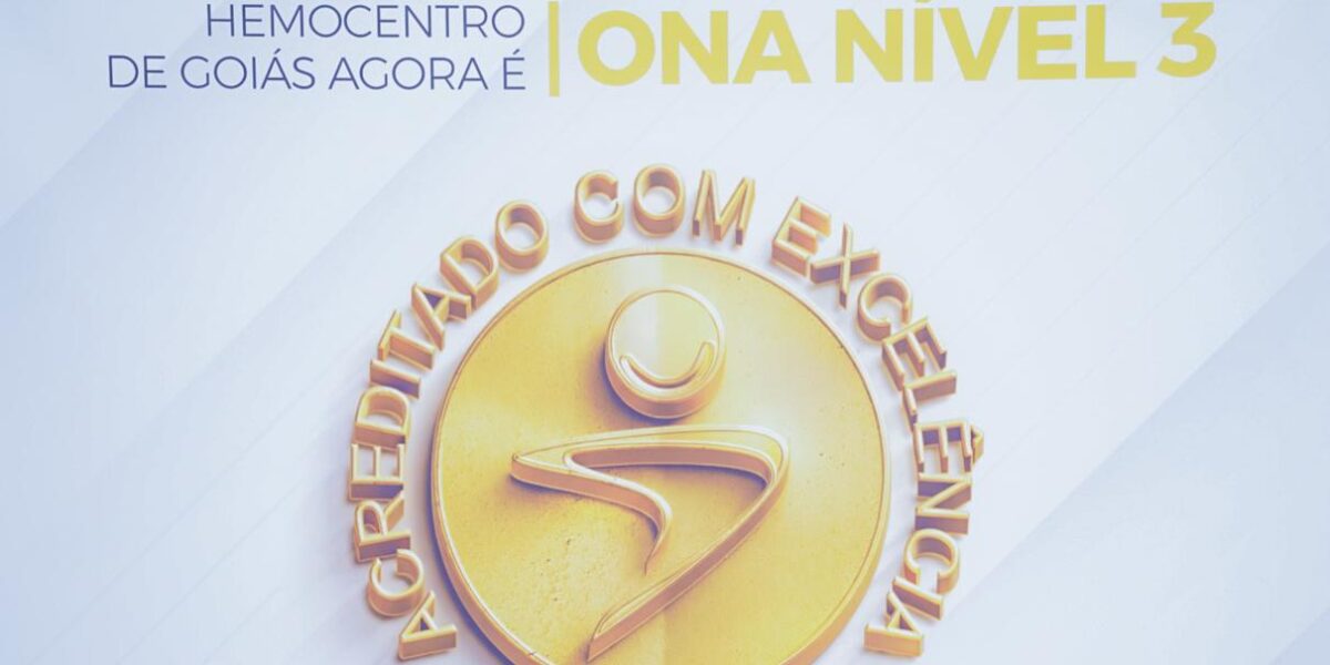 Hemocentro de Goiás recebe Certificação ONA 3 – 11/02/2026