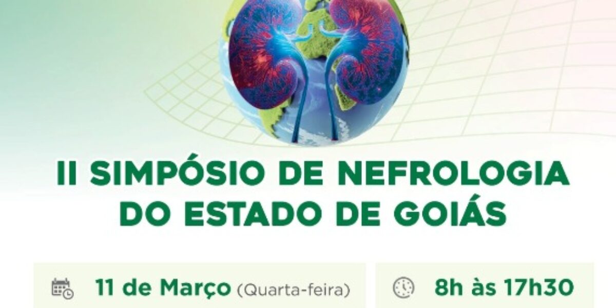 Saúde abre inscrições para segunda edição do Simpósio de Nefrologia do Estado de Goiás