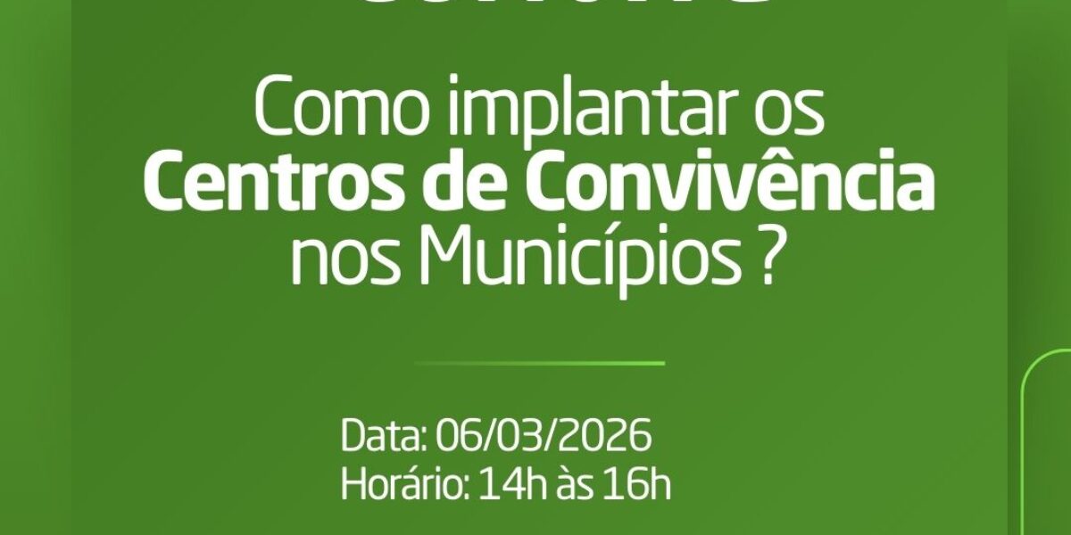 SES-GO promove reunião técnica para orientar implantação de Centros de Convivência nos municípios