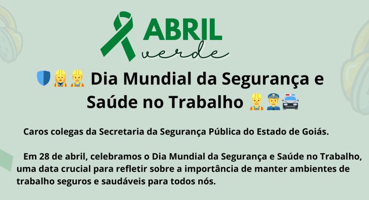 Abril Verde: SSP promove campanha em conscientização ao Dia Mundial da Segurança e Saúde no Trabalho