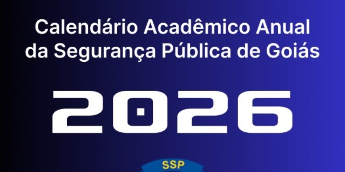 Calendário Acadêmico Anual da Segurança Pública de Goiás