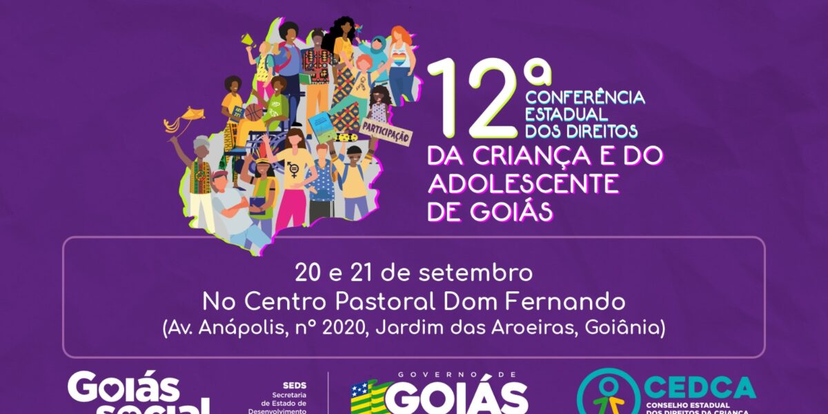 Seds participa da 12º Conferência Estadual dos Direitos da Criança e do Adolescente de Goiás