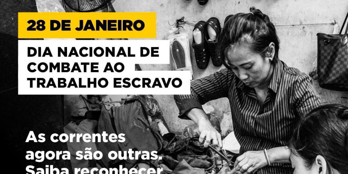 28 de janeiro é Dia Nacional de Combate ao Trabalho Escravo