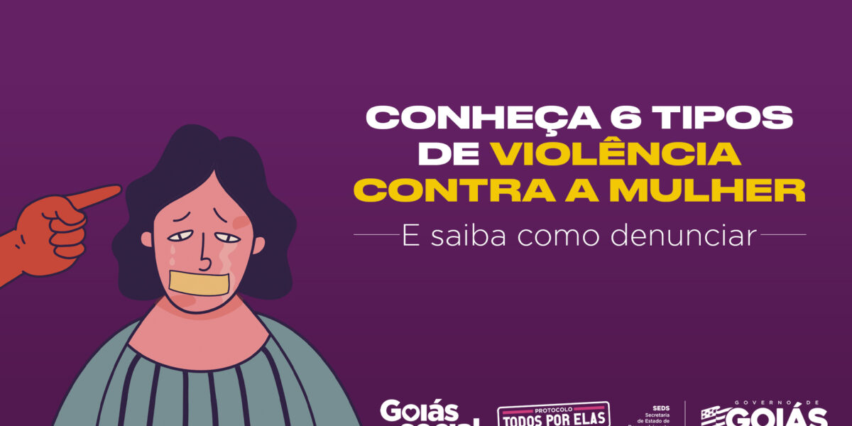 Conheça 6 tipos de violência contra a mulher e como denunciar