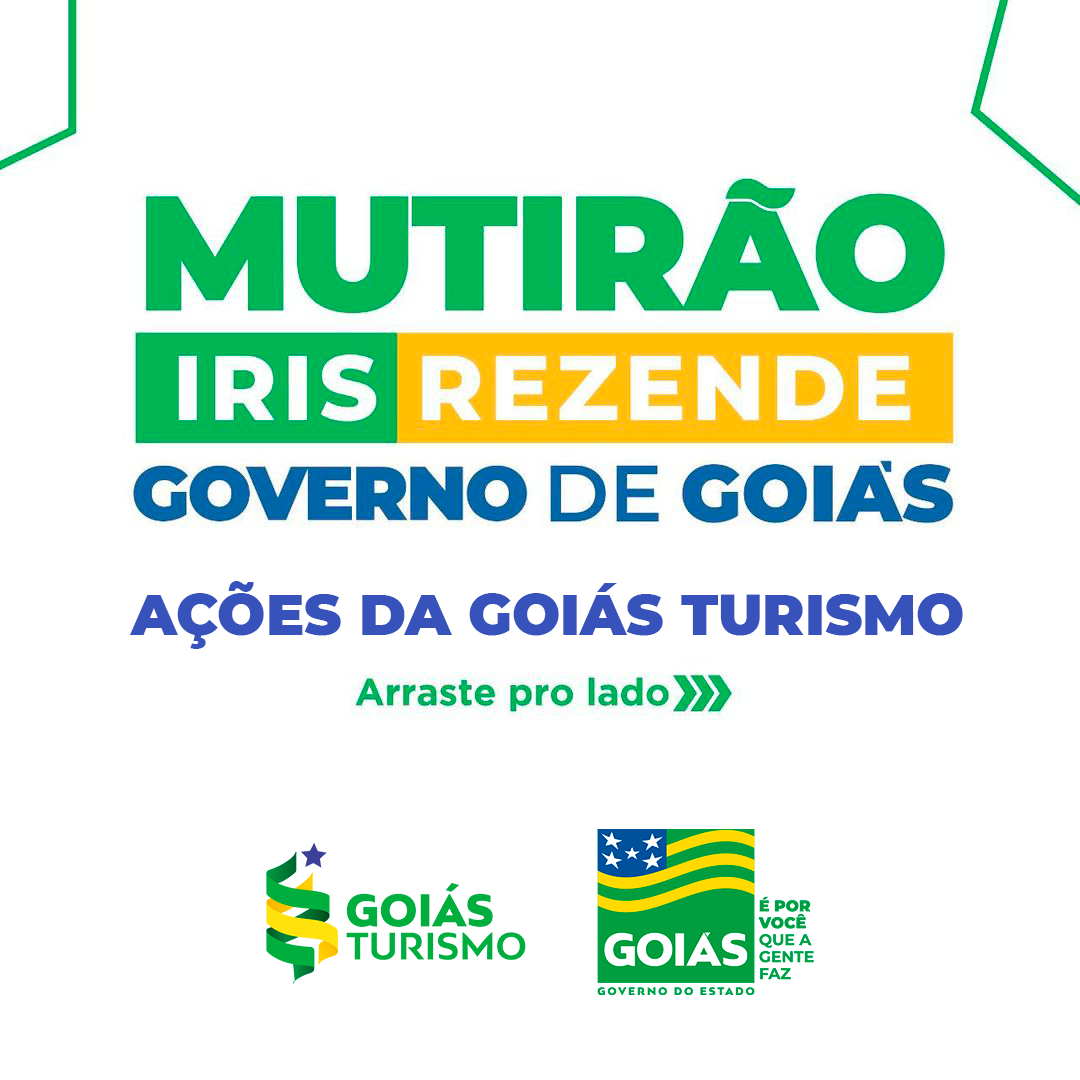 Goiás Turismo vai oferecer experiências nos destinos turísticos goianos no Mutirão Iris Rezende Governo de Goiás