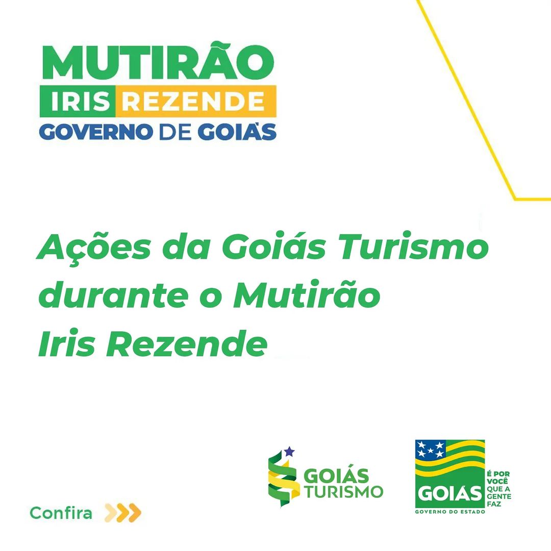 Goiás Turismo vai oferecer experiências nos destinos turísticos goianos no Mutirão Iris Rezende Governo de Goiás