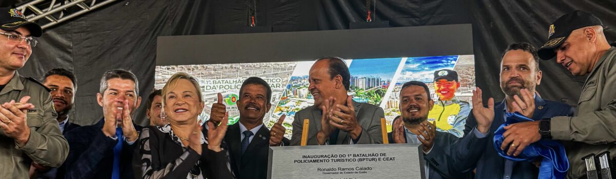 Goiás inaugura primeiro Batalhão de Policiamento Turístico e se consolida como referência em turismo seguro