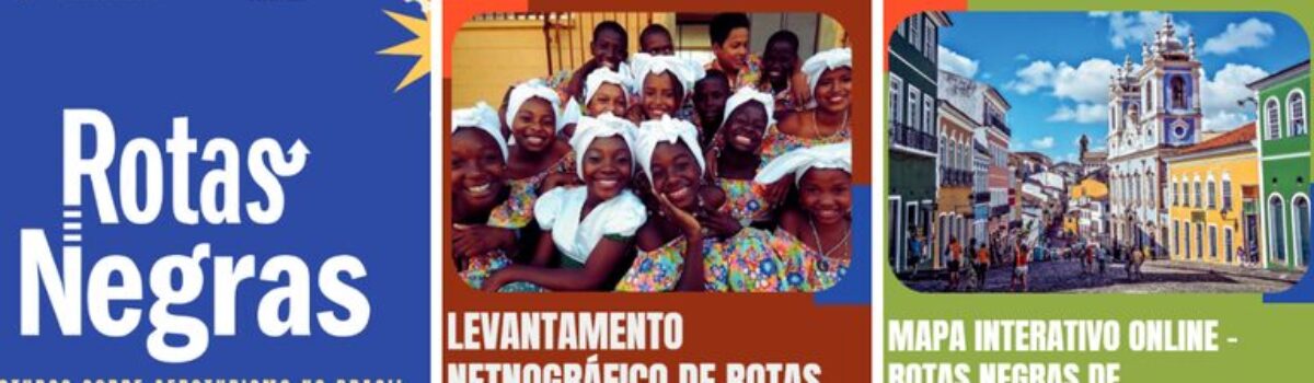 Estudo sobre afroturismo no Brasil é lançado dentro do programa Rotas Negras