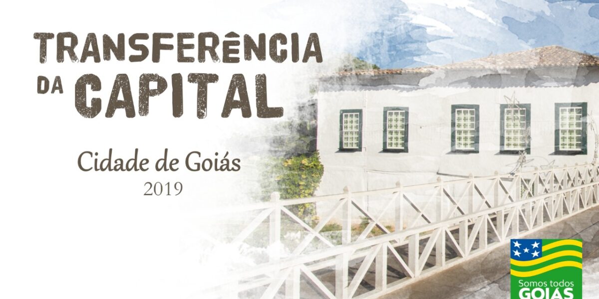 Agenda da transferência da capital para a cidade de Goiás